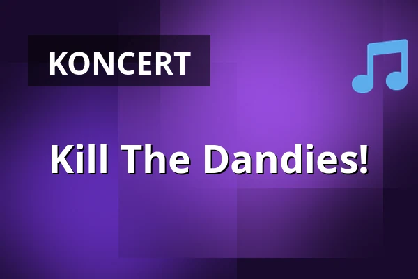 Kill The Dandies! — CLUB NA DVORKU, Mariánské Lázně 1