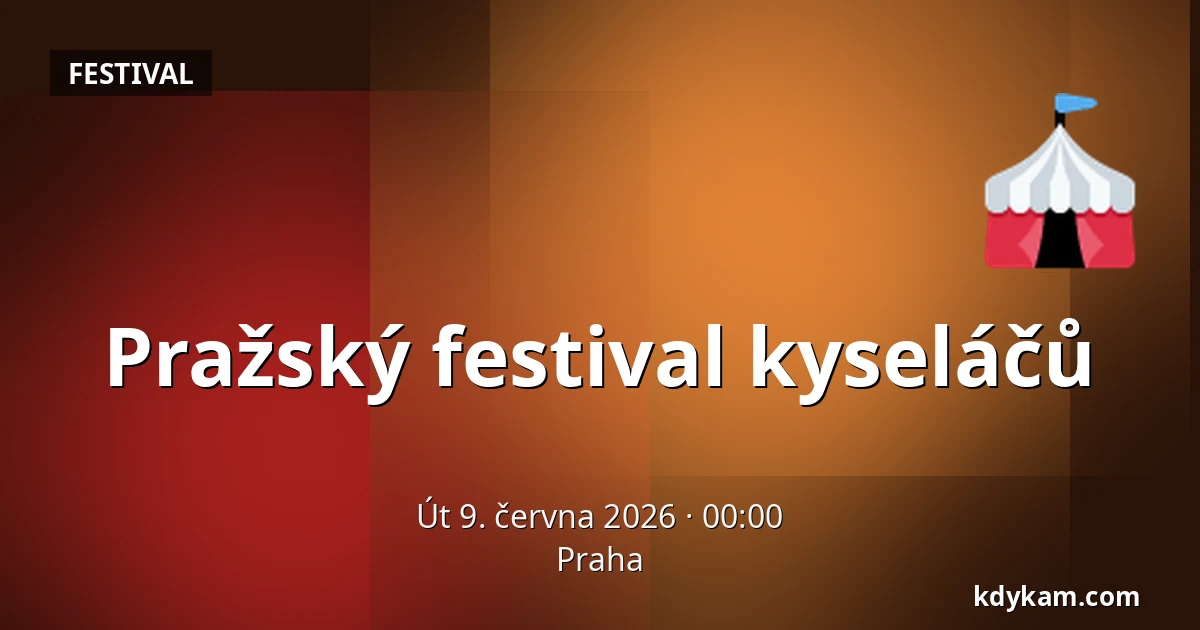 Pražský festival kyseláčů — Praha