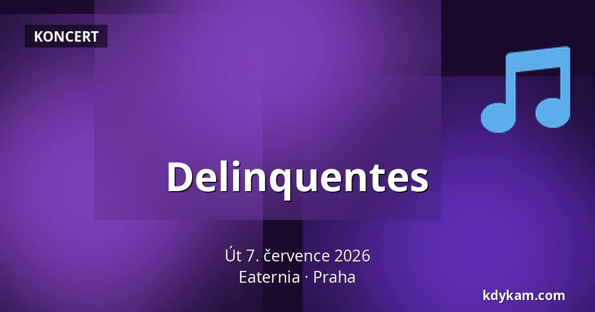 Delinquentes — Eaternia, Praha