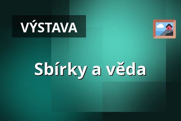 Sbírky a věda — Národní muzeum, Praha