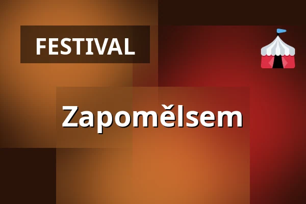 Zapomělsem — MeetFactory, Praha