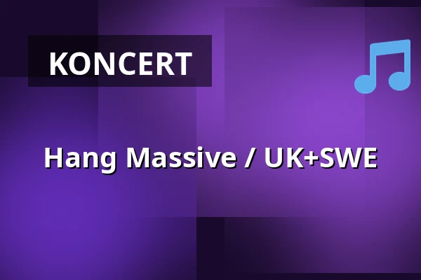 Hang Massive / UK+SWE — Lucerna Music Bar, Praha