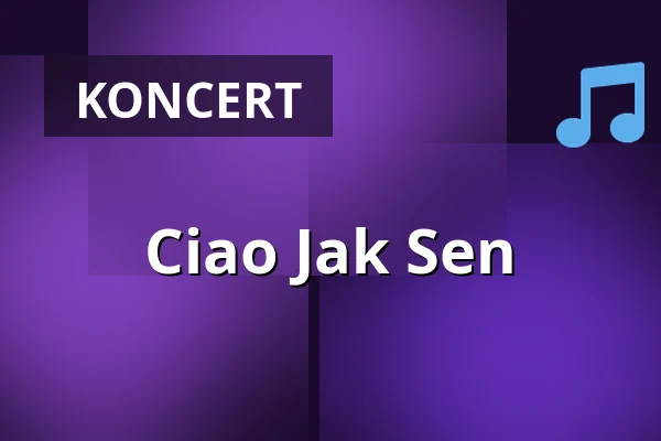 Ciao Jak Sen — Kabinet múz, Brno