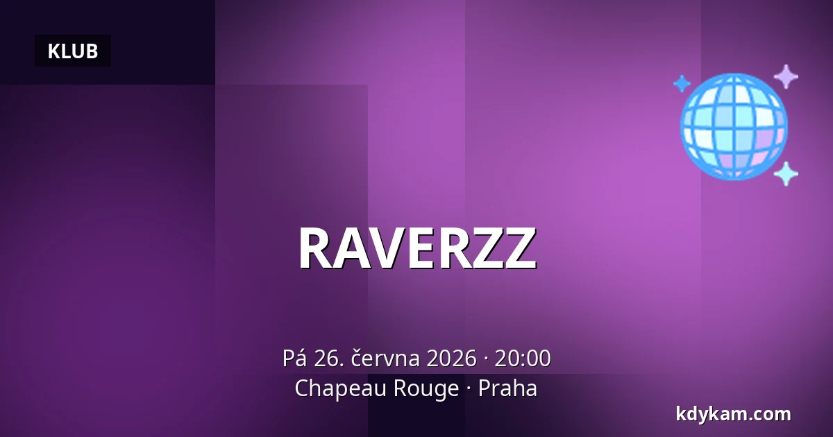RAVERZZ — Chapeau Rouge, Praha