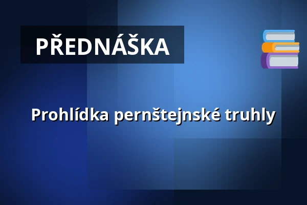 Prohlídka pernštejnské truhly — Zámek Pardubice, Pardubice