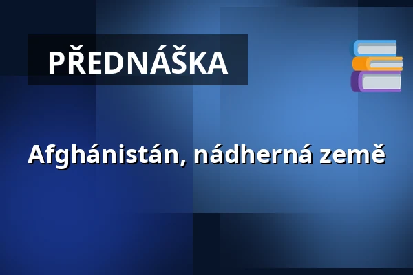 Afghánistán, nádherná země — Divadlo A. Dvořáka, Příbram