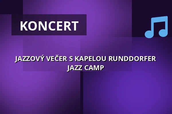 JAZZOVÝ VEČER S KAPELOU RUNDDORFER JAZZ CAMP — Café Na půl cesty, Praha
