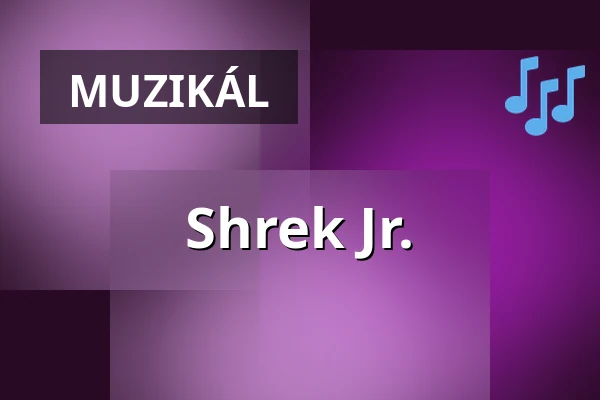 Shrek Jr. — Divadlo hybernia, Praha