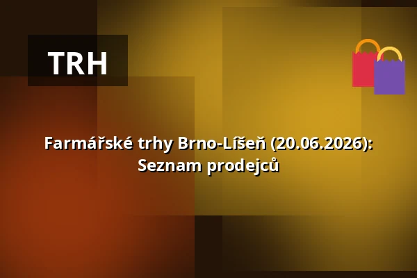 Farmářské trhy Brno-Líšeň (20.06.2026): Seznam prodejců — Dělňák Líšeň, Brno