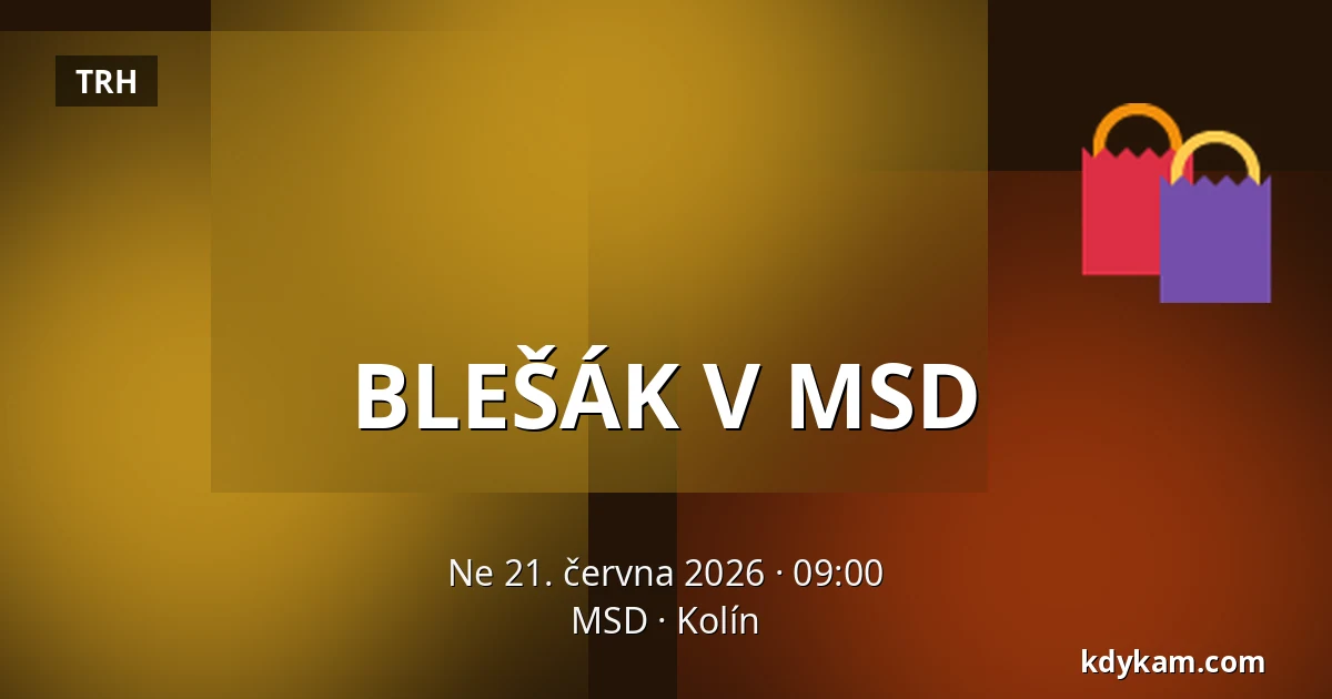 BLEŠÁK V MSD — MSD, Kolín