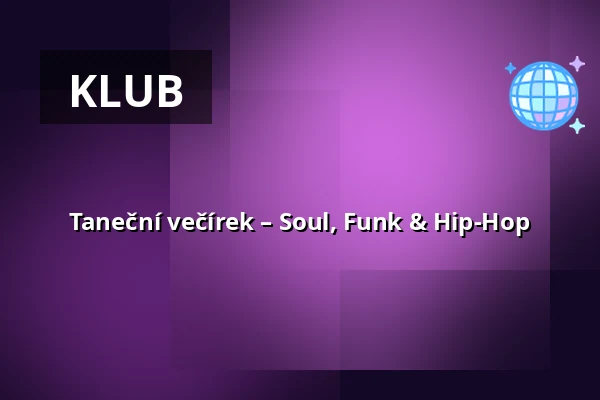Taneční večírek – Soul, Funk & Hip-Hop — U bílýho černocha, Liberec