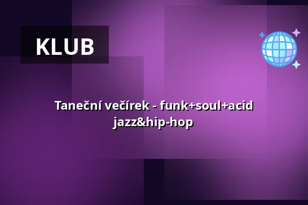 Taneční večírek - funk+soul+acid jazz&hip-hop — U bílýho černocha, Liberec
