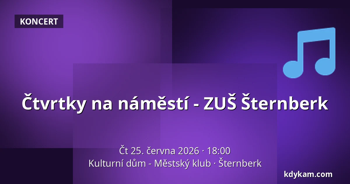 Čtvrtky na náměstí - ZUŠ Šternberk — Kulturní dům - Městský klub, Šternberk
