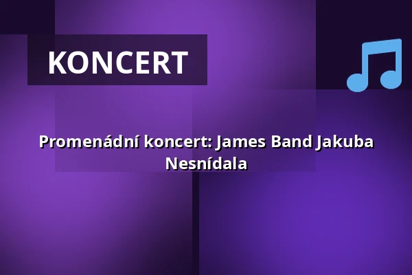 Promenádní koncert: James Band Jakuba Nesnídala — Sokolovna, Boskovice