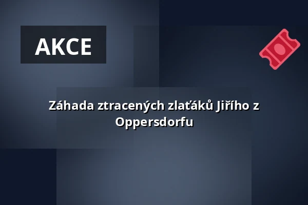 Záhada ztracených zlaťáků Jiřího z Oppersdorfu — Muzeum Beskyd Frýdek-Místek, příspěvková organizace, Frýdek-Místek