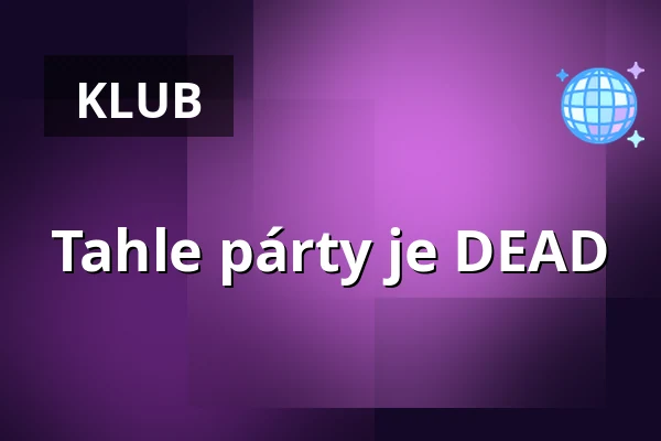 Tahle párty je DEAD — Jupiter klub, Velké Meziříčí