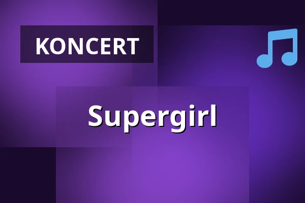 Supergirl — Jupiter klub, Velké Meziříčí