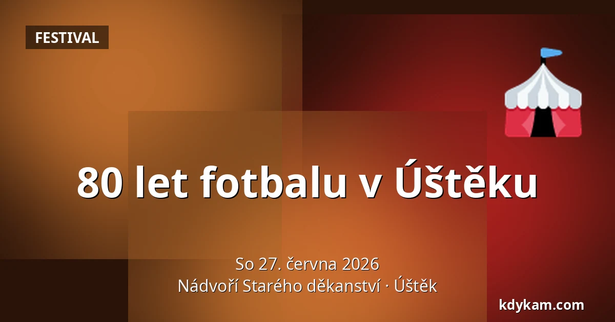 80 let fotbalu v Úštěku — Nádvoří Starého děkanství, Úštěk