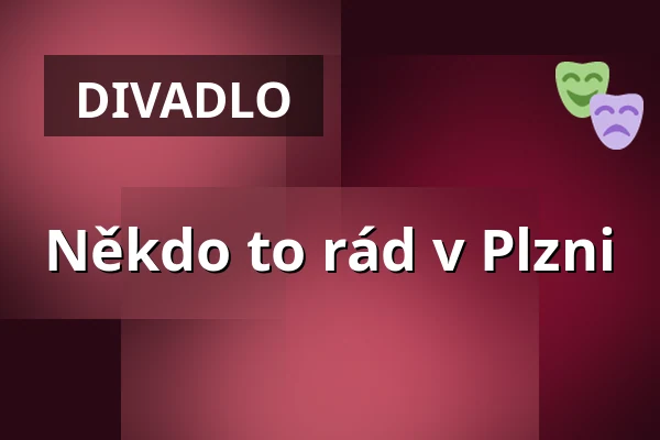 Někdo to rád v Plzni — Městské divadlo, Žatec