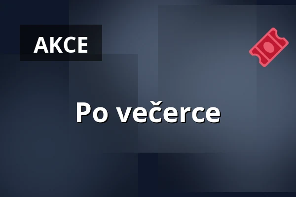 Po večerce — Dům kultury Střelnice, Rumburk