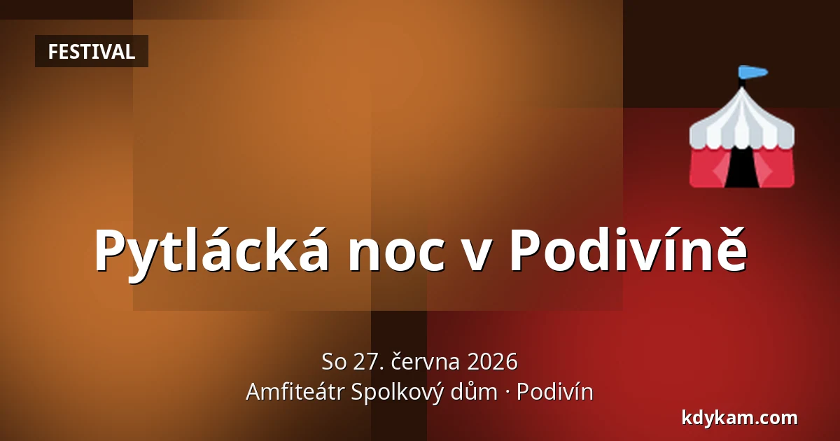 Pytlácká noc v Podivíně — Amfiteátr Spolkový dům, Podivín