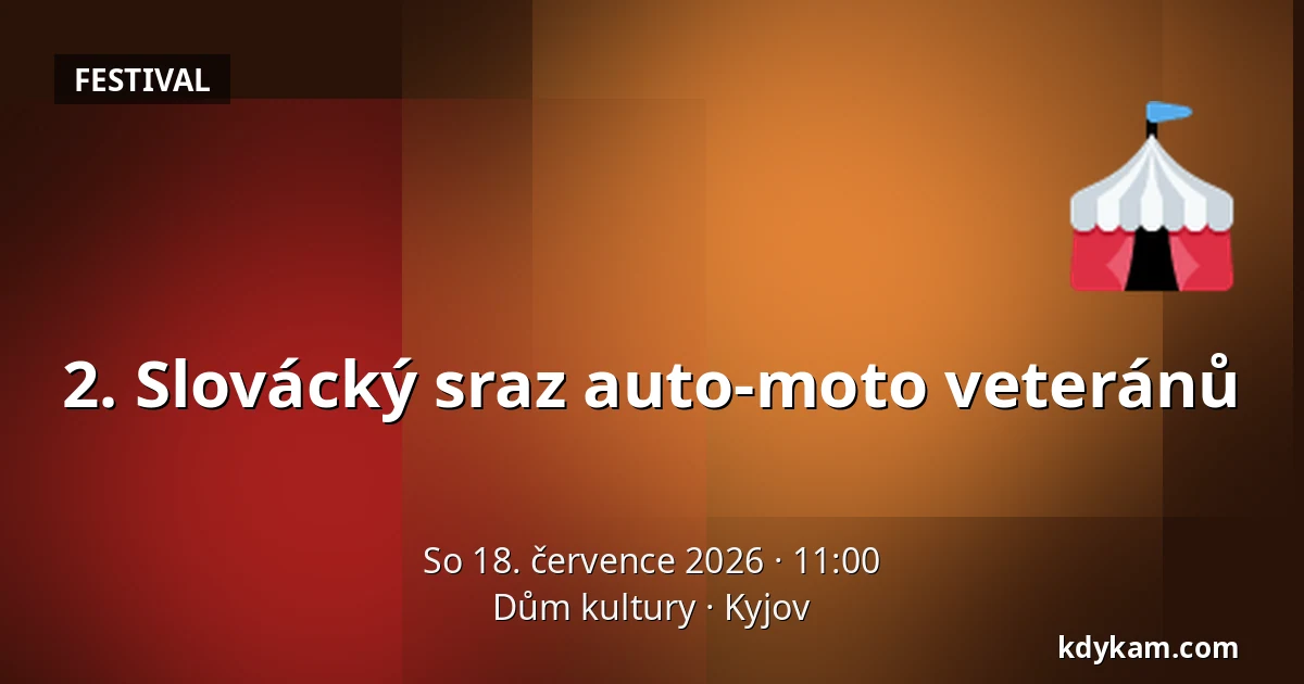 2. Slovácký sraz auto-moto veteránů — Dům kultury, Kyjov