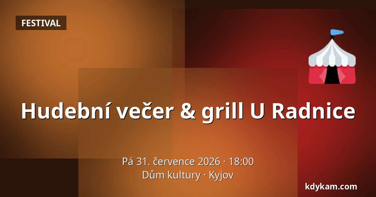 Hudební večer & grill U Radnice — Dům kultury, Kyjov