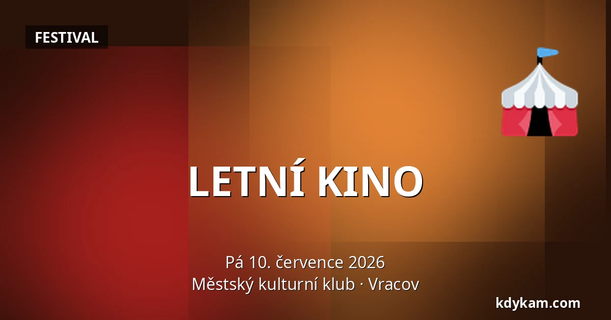 LETNÍ KINO — Městský kulturní klub, Vracov