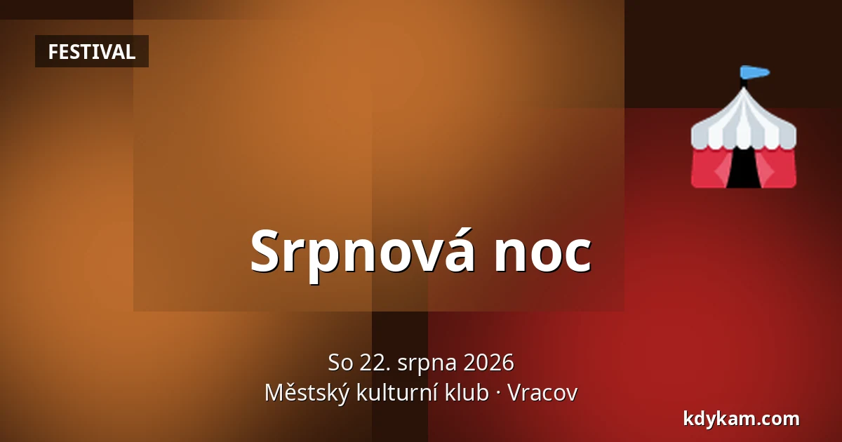 Srpnová noc — Městský kulturní klub, Vracov