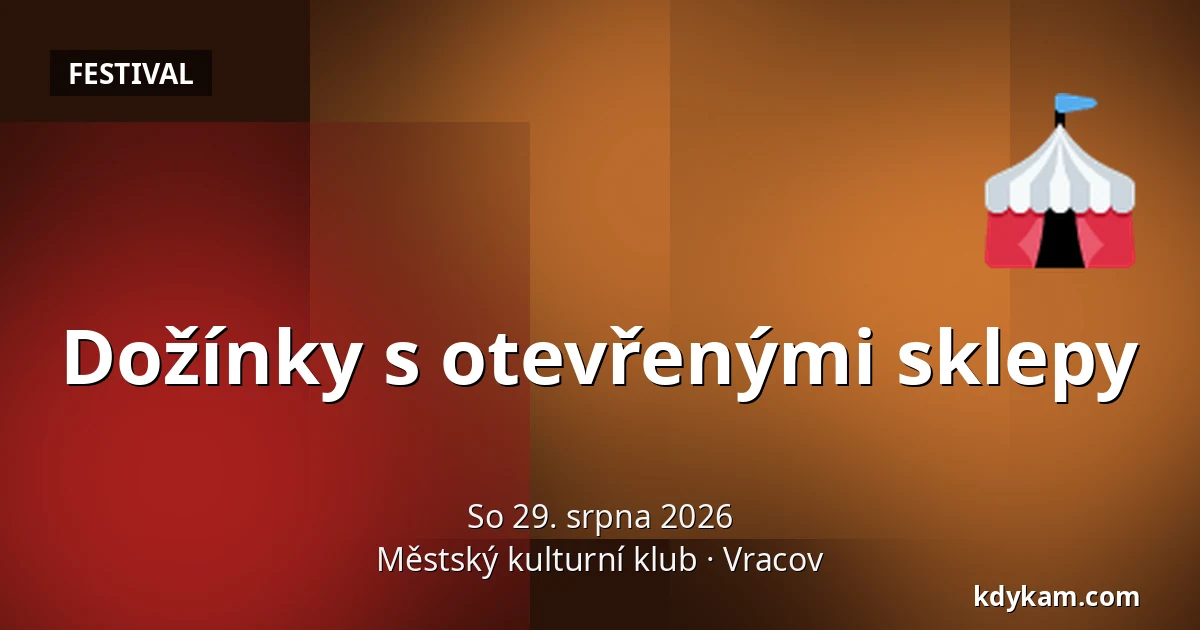 Dožínky s otevřenými sklepy — Městský kulturní klub, Vracov