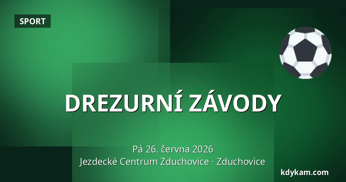 DREZURNÍ ZÁVODY — Jezdecké Centrum Zduchovice, Zduchovice
