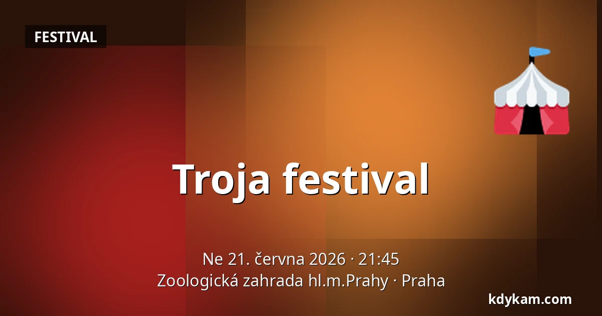 Troja festival — Zoologická zahrada hl.m.Prahy, Praha