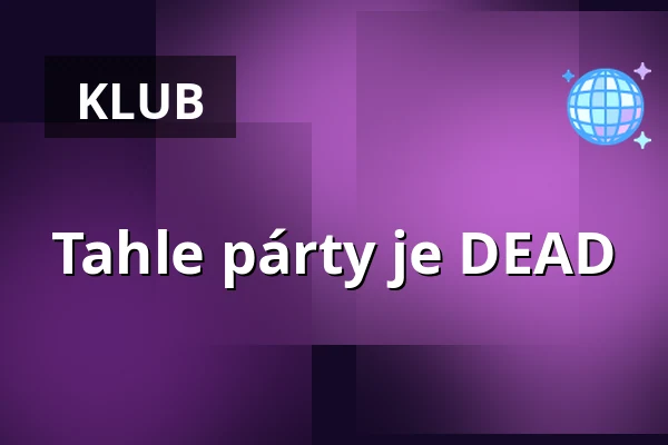 Tahle párty je DEAD — Kino Mže, Tachov