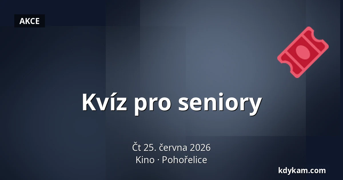 Kvíz pro seniory — Kino, Pohořelice