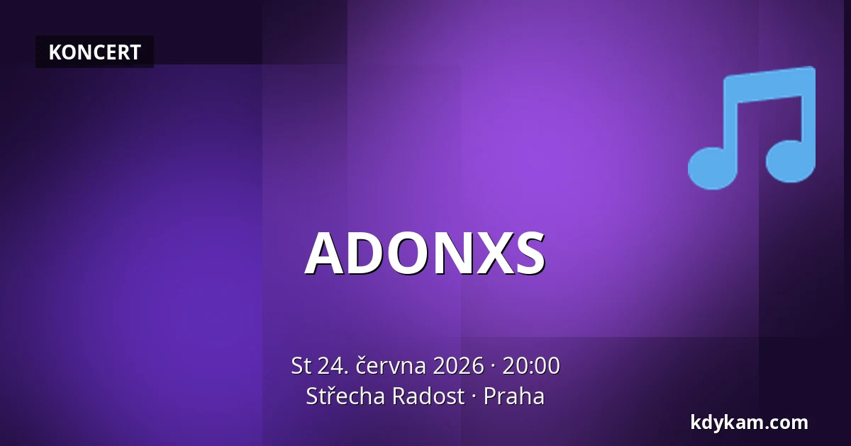 ADONXS — Střecha Radost, Praha