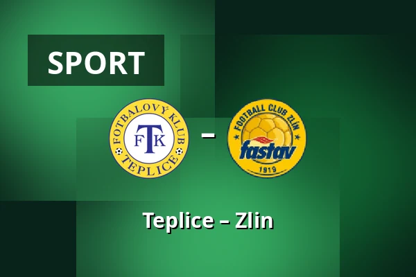 Teplice – Zlin