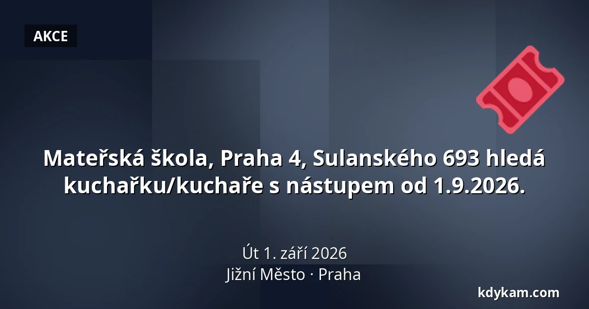 Mateřská škola, Praha 4, Sulanského 693 hledá kuchařku/kuchaře s nástupem od 1.9.2026. — Radotín / Jižní Město / Malešice, Praha