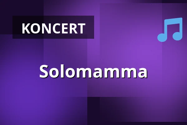 Solomamma — Edison Filmhub, Praha