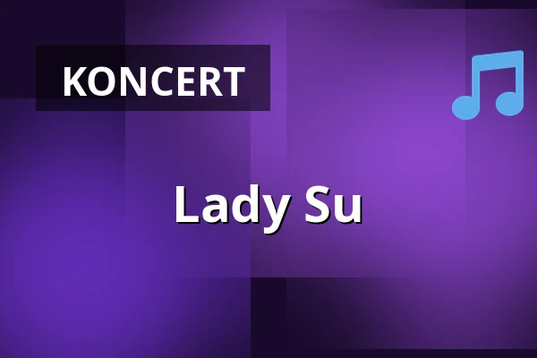 Lady Su — JEZERO.OOO, Praha