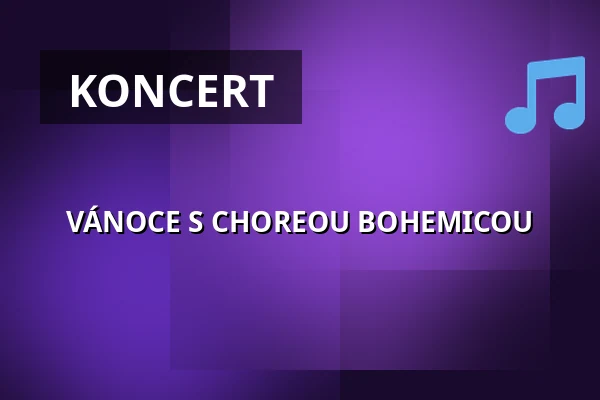 VÁNOCE S CHOREOU BOHEMICOU — Vrchlického divadlo, Louny
