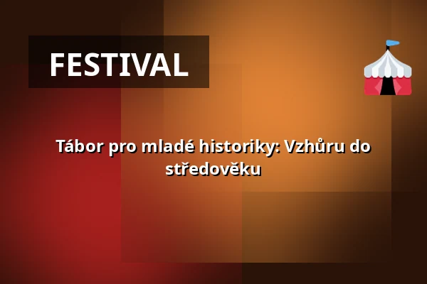 Tábor pro mladé historiky: Vzhůru do středověku — Národní muzeum, Praha