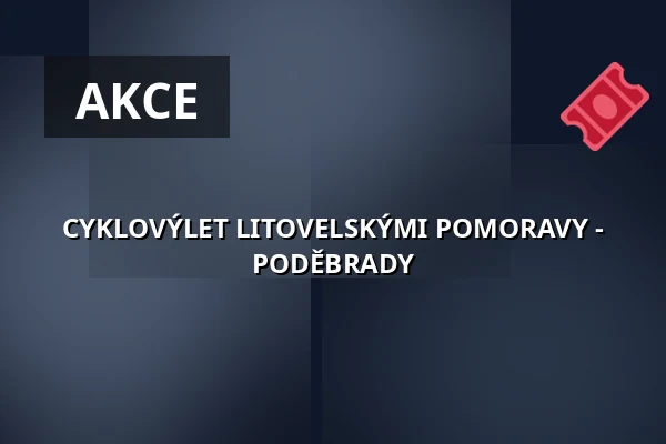CYKLOVÝLET LITOVELSKÝMI POMORAVY - PODĚBRADY — Velký sál Záložny, Litovel