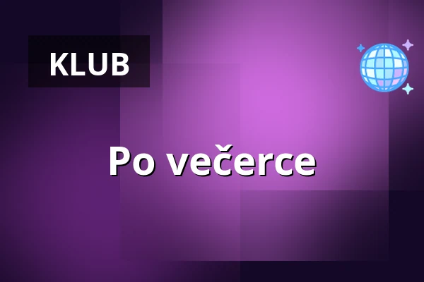 Po večerce — Jupiter klub, Velké Meziříčí