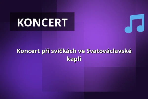 Koncert při svíčkách ve Svatováclavské kapli — Kostel sv. Mikuláše, Znojmo