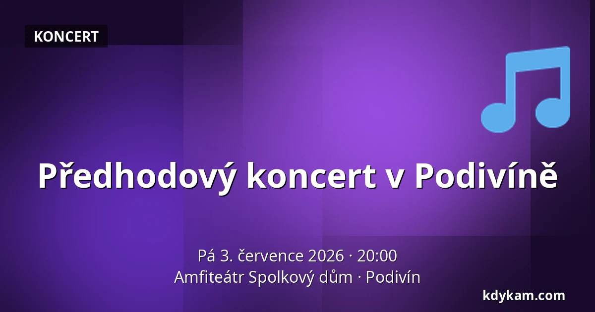 Předhodový koncert v Podivíně — Amfiteátr Spolkový dům, Podivín