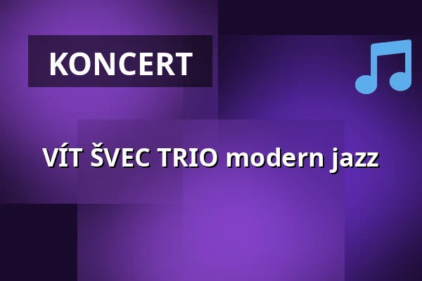 VÍT ŠVEC TRIO modern jazz — Agharta Jazz Centrum, Praha