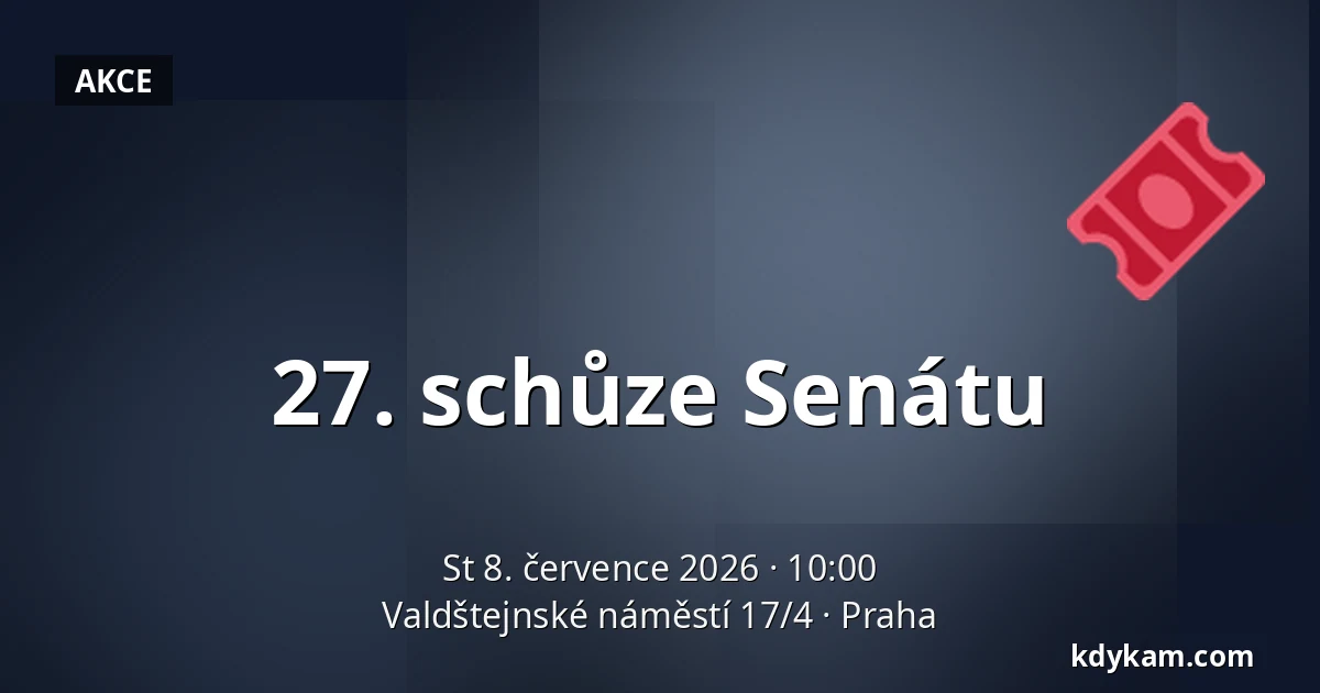27. schůze Senátu — Valdštejnské náměstí 17/4, Praha