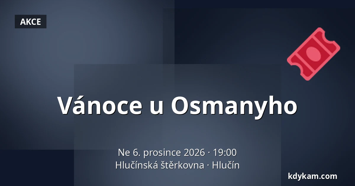 Vánoce u Osmanyho — Hlučínská štěrkovna, Hlučín