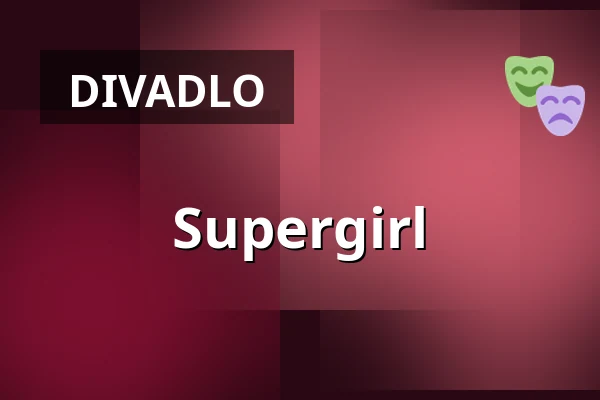 Supergirl — Společenský dům, Jilemnice