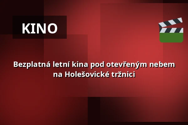 Bezplatná letní kina pod otevřeným nebem na Holešovické tržnici — Holešovická tržnice, Praha